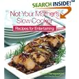 Not Your Mother's Slow Cooker Recipes for Entertaining