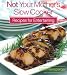 Books : Not Your Mother's Slow Cooker Recipes for Entertaining