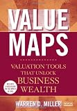 Value Maps: Valuation Tools That Unlock Business Wealth