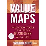 Value Maps: Valuation Tools That Unlock Business Wealth