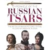 Chronicle of the Russian Tsars: The Reign-by-Reign Record of the Rulers of Imperial Russia (Chronicles)