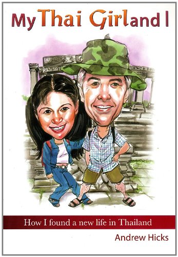 my thai girl and i how i found a new life in thailand