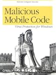 Malicious Mobile Code: Virus Protecti...