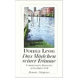 Das M�dchen seiner Tr�ume: Commissario Brunettis siebzehnter Fallvon "Donna Leon"