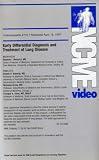 Early Differential Diagnosis and Treatment of Lung Disease (NCME Video 712)