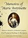 Memoires of Marie Antoinette; Historic Memoires of Madam Campan, First Lady in Waiting to the Queen (Illustrated)