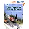 Track Planning for Realistic Operation: Prototype Railroad Concepts for Your Model Railroad (Model Railroader)(3rd Edition)