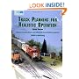 Track Planning for Realistic Operation: Prototype Railroad Concepts for Your Model Railroad (Model Railroader)(3rd Edition)