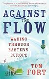 Against the Flow: Wading Through Eastern Europe