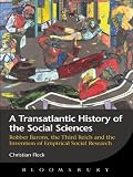 A transatlantic history of the social sciences : robber barons, the Third Reich and the invention of empirical social research