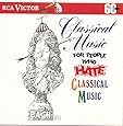 Classical Music for People Who Hate Classical Music