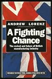 A fighting chance : the revival and future of British manufacturing industry