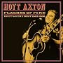 Flashes of Fire: Hoyt's Very Best 1962-1990 ~ Hoyt Axton