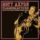 Flashes of Fire: Hoyt's Very Best 1962-1990 (Reis)