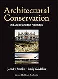 Architectural conservation in Europe and the Americas : national experiences and practice