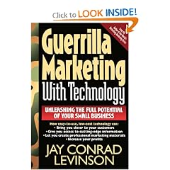 Guerrilla Marketing With Technology Unleashing The Full Potential Of Your Small Business