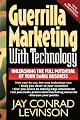 Guerrilla Marketing With Technology Unleashing The Full Potential Of Your Small Business