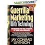 Guerrilla Marketing With Technology Unleashing The Full Potential Of Your Small Business
