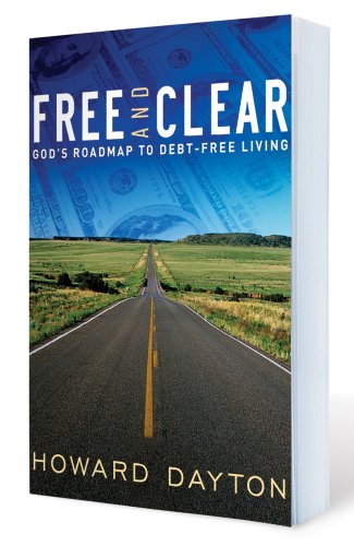 Free and Clear: God's Roadmap to Debt-Free Living