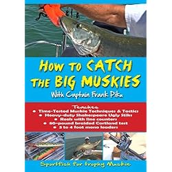 How To Catch the Big Muskies