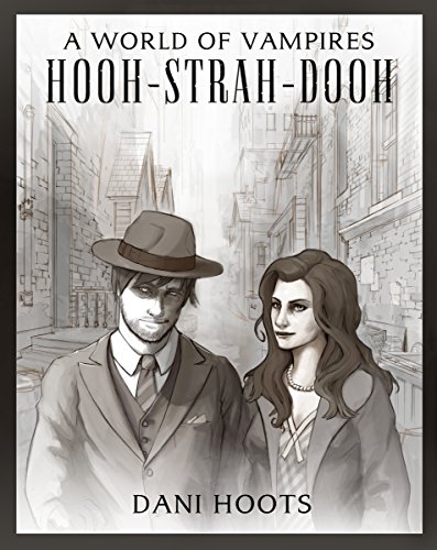 Hooh-Strah-Dooh (A World of Vampires Book 1)