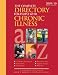 The Complete Directory for People With Chronic Illness 2009/10: Condition Descriptions, Associations, Publications, Research Centers, Support Groups, Websites