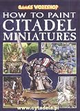 How to Paint Citadel Miniatures