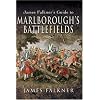 JAMES FALKNER'S GUIDE TO MARLBOROUGH'S BATTLEFIELDS (Battlefield Guide)