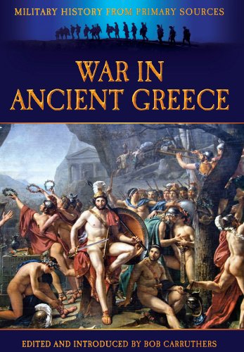 War in Ancient Greece (Military History from Primary Sources)