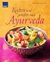 Kochen und genie�en nach Ayurveda