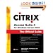 Citrix Access Suite 4 for Windows Server 2003: The Official Guide, Third Edition