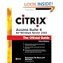 Citrix Access Suite 4 for Windows Server 2003: The Official Guide, Third Edition