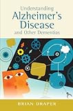 Understanding Alzheimer's disease and other dementias