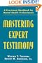 Mastering Expert Testimony: A Courtroom Handbook for Mental Health Professionals