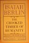 Crooked Timber of Humanity: Chapters in the History of Ideas