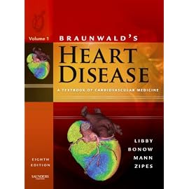 Braunwald's Heart Disease: A Textbook of Cardiovascular Medicine, 2-Volume Set  (Heart Disease (Braunwald)(2 Vol.))