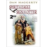 Dan Haggerty: Spirit of the Eagle/Sign of the Otter