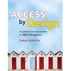 Access by Design: A Guide to Universal Usability for Web Designers