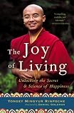 The Joy of Living: Unlocking the Secret and Science of Happiness