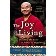 The Joy of Living: Unlocking the Secret and Science of Happiness