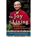 The Joy of Living: Unlocking the Secret and Science of Happiness