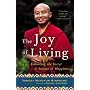 The Joy of Living: Unlocking the Secret and Science of Happiness