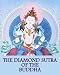 The Diamond Sutra of the Buddha (The Vajra Cutter Sutra)