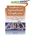 Handbook of Agricultural Geophysics (Books in Soils, Plants, and the Environment) by Barry Allred, Jeffrey J. Daniels, and Mohammad Reza Ehsani
