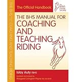 The BHS manual for coaching and teaching riding