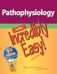 Pathophysiology Made Incredibly Easy!...