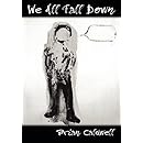 We All Fall Down