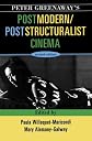 Peter Greenaway's Postmodern / Poststructuralist Cinema
