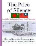 The Price of Silence: Muslim-Buddhist War of Bangladesh and Myanmar - A Social Darwinist's Analysis