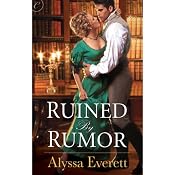 Ruined by Rumor | [Alyssa Everett]